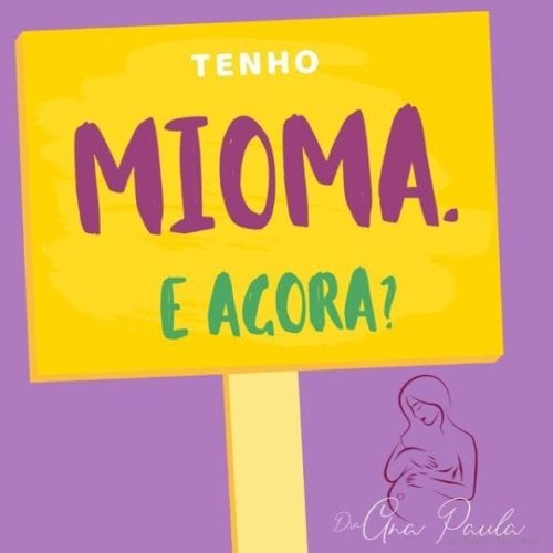 Tenho Mioma. E agora?